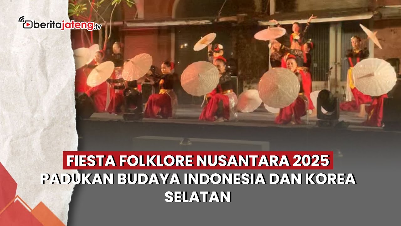 Fiesta Folklore Nusantara 2025 Padukan Budaya Indonesia dan Korea Selatan
