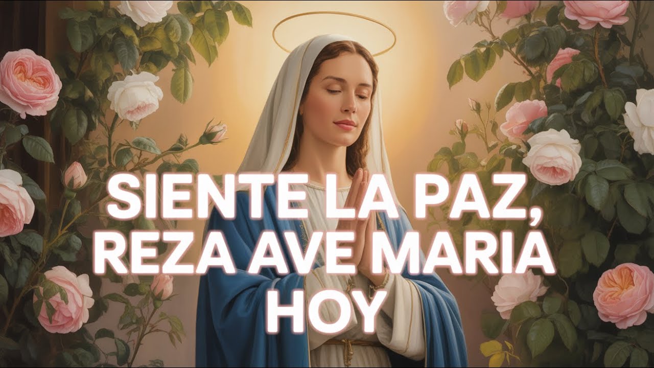 ❤️ MOMENTO DE LA AVE MARÍA | Encuentra Paz en la Oración de Hoy