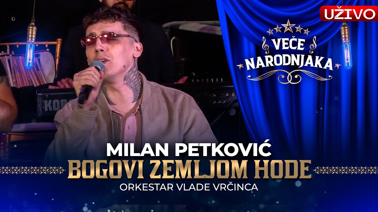 MILAN PETKOVIC - BOGOVI ZEMLJOM HODE ( ORK. VLADE VRCINCA ) UZIVO | VECE NARODNJAKA