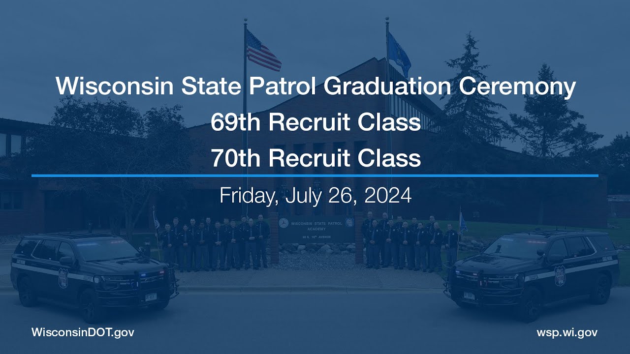 2024 Wisconsin State Patrol Graduation Ceremony - 69th Recruit Class and 70th Recruit Class
