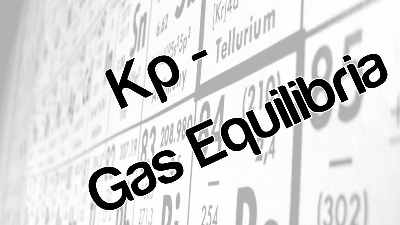 Kp - Gas Equilibria