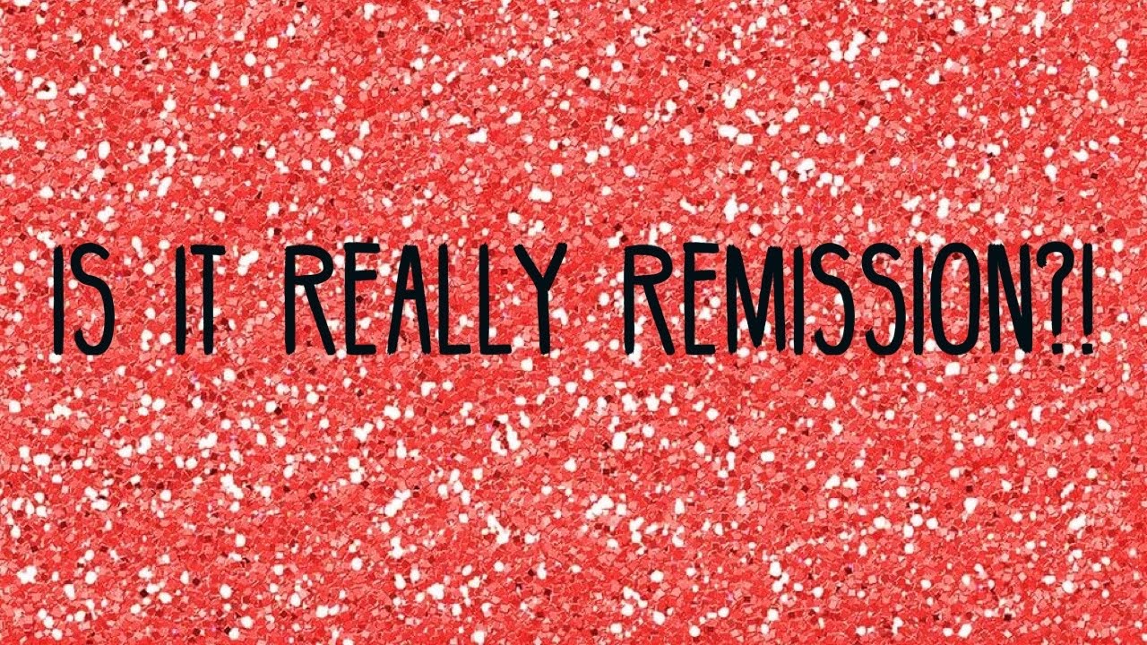 Is It Really Remission?! My Journey with Wegener’s Granulomatosis