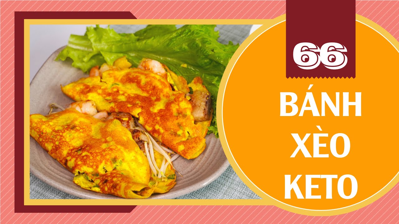 Keto Recipe 66 | B&Aacute;NH X&Egrave;O KETO | KETO VIETNAMESE PANCAKE | M&Oacute;N ĂN GIẢM C&Acirc;N KETO