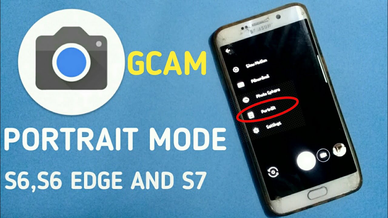 Install Google Camera on Samsung s6,s6 edge and S7-New 2020 Portrait Mode!