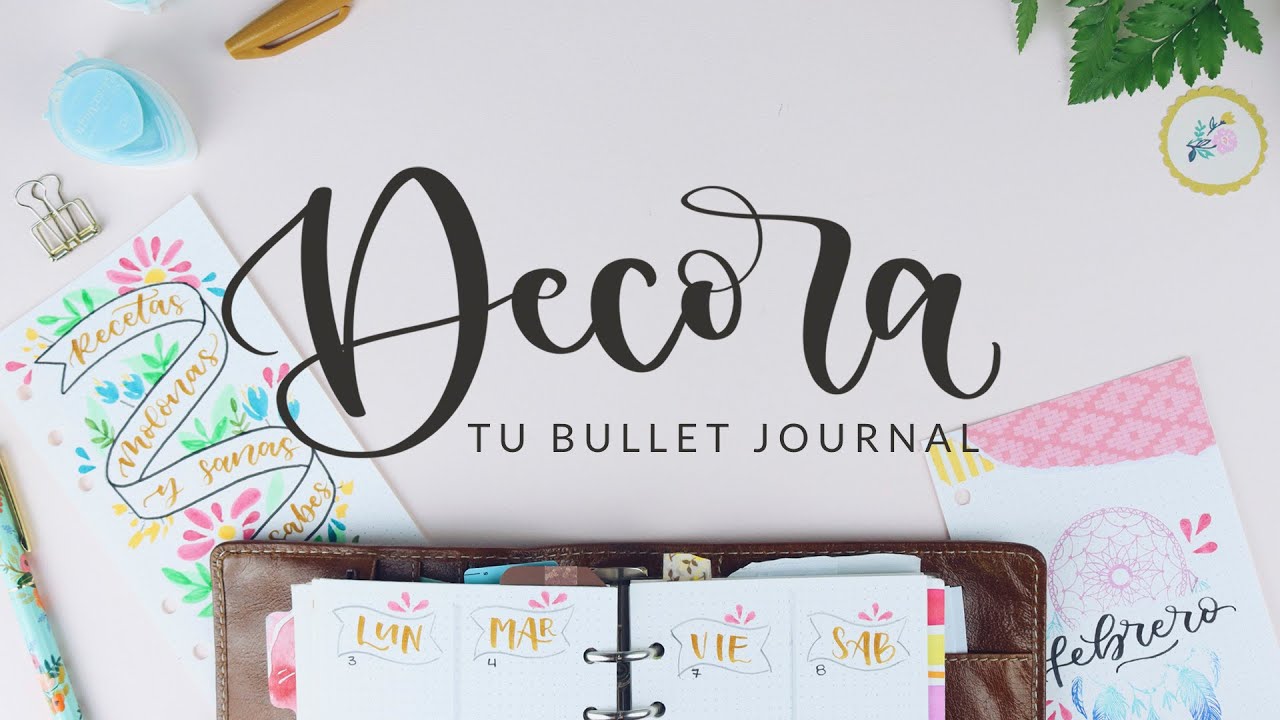 5 tips y consejos para decorar tu Bullet Journal