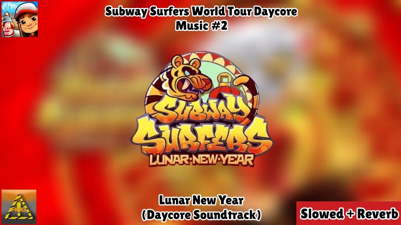 Subway Surfers - Lunar New Year (Daycore Soundtrack) | AWG