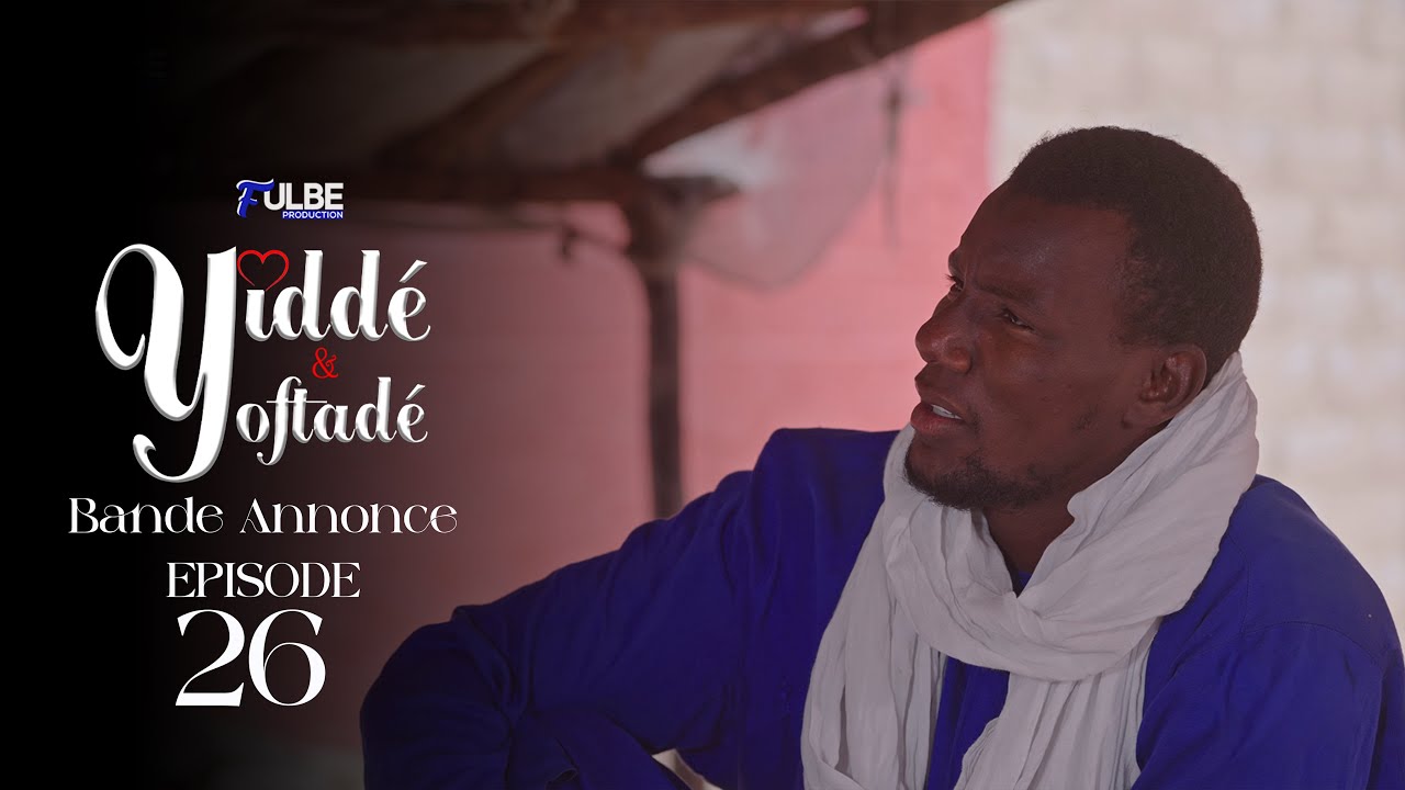 Série YIDDE ET YOFTADE Episode 26 Bande-annonce