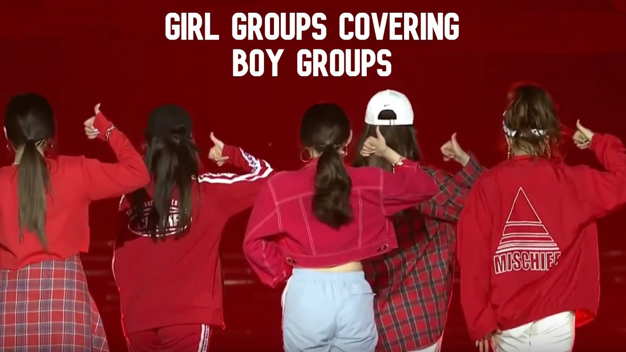 Girl Groups Covering Boy Group Songs