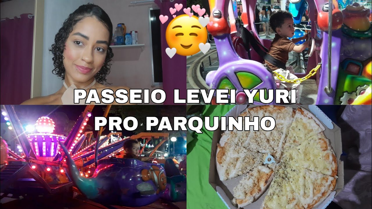 🌸NOSSO VLOG👨‍👩‍👦 DE PASSEIO COM YURI LEVAMOS ELE PRO PARQUE🎡QUE CHEGOU NA NOSSA CIDADE🎢😍