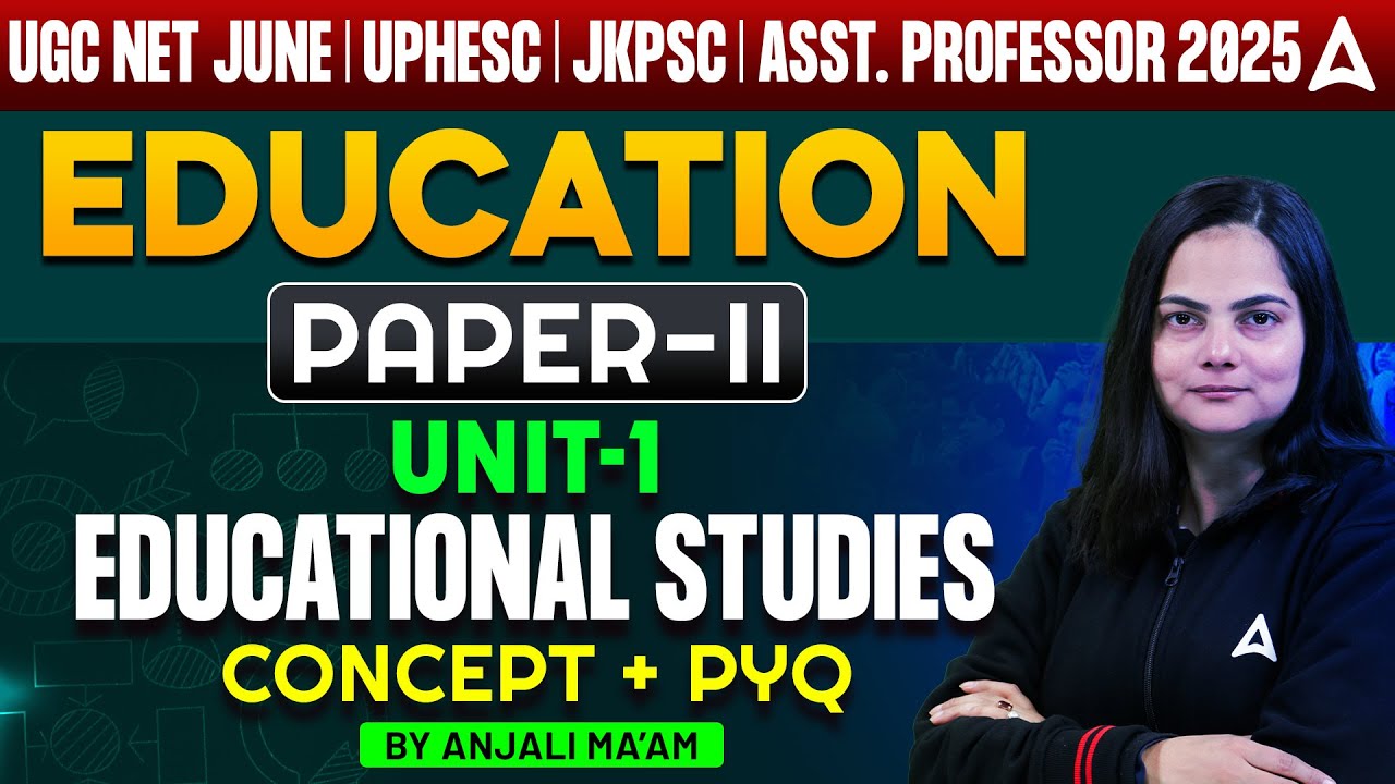 UGC NET Education Paper 2 Unit 1 Educational Studies Concept and PYQ | By Anjali Mam