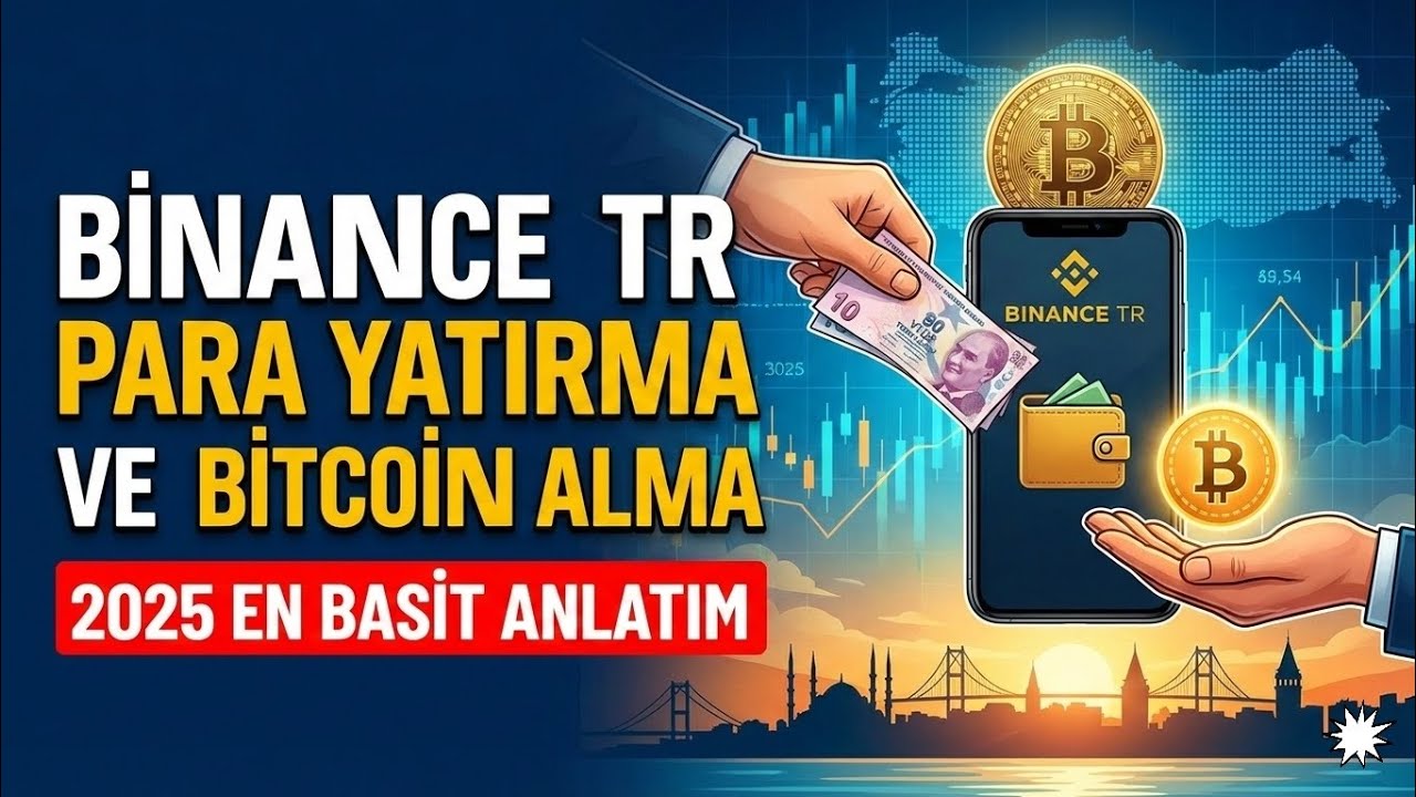 Binance TR Para Yatırma ve Bitcoin Alma 💰 (2025 En Basit Anlatım) 