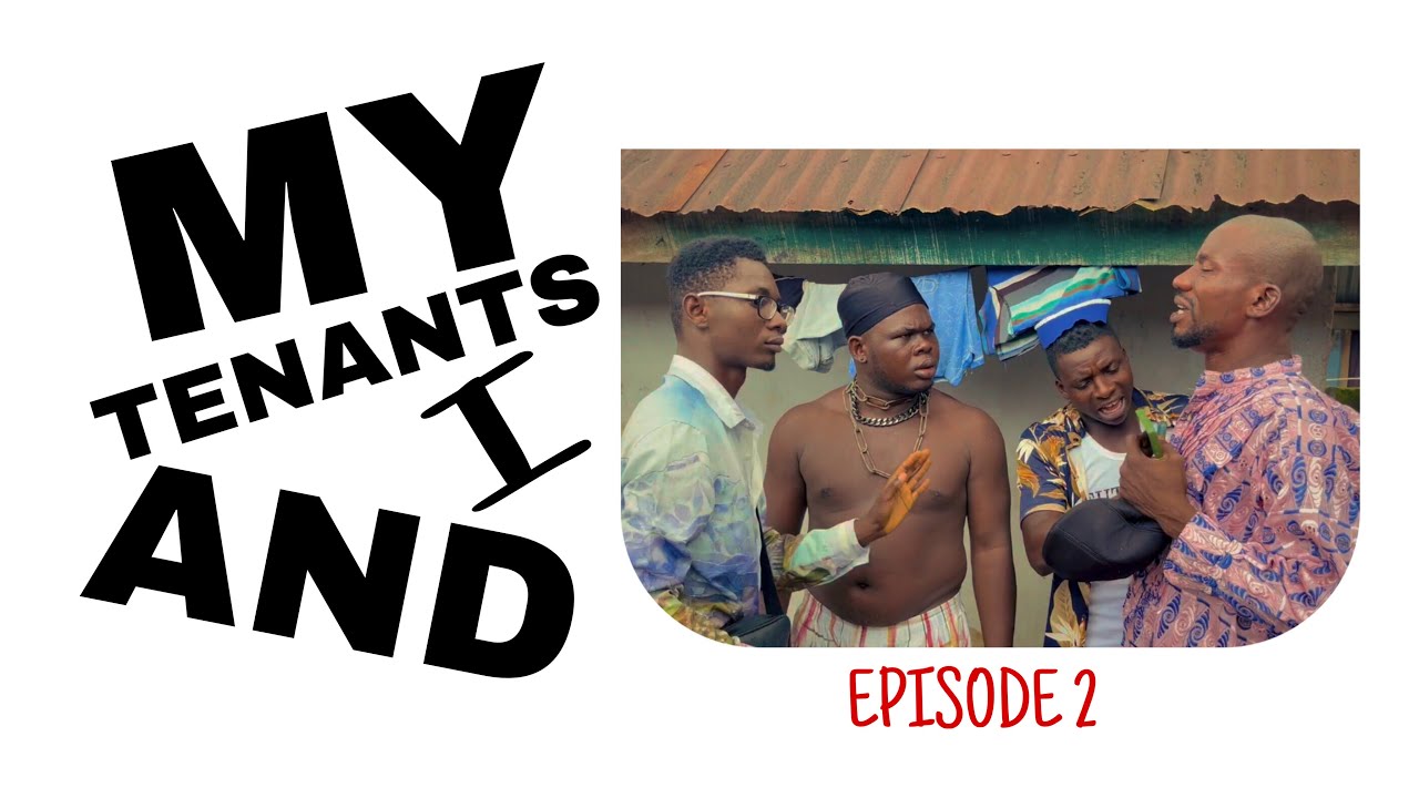 MY TENANTS AND I || EPISODE 2