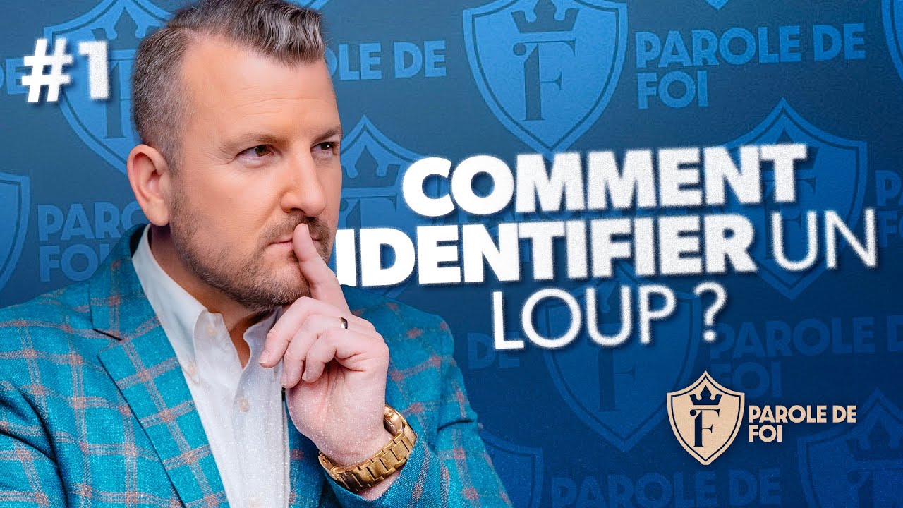 Comment IDENTIFIER un LOUP #1 | Pst. Joël Spinks | Parole de foi