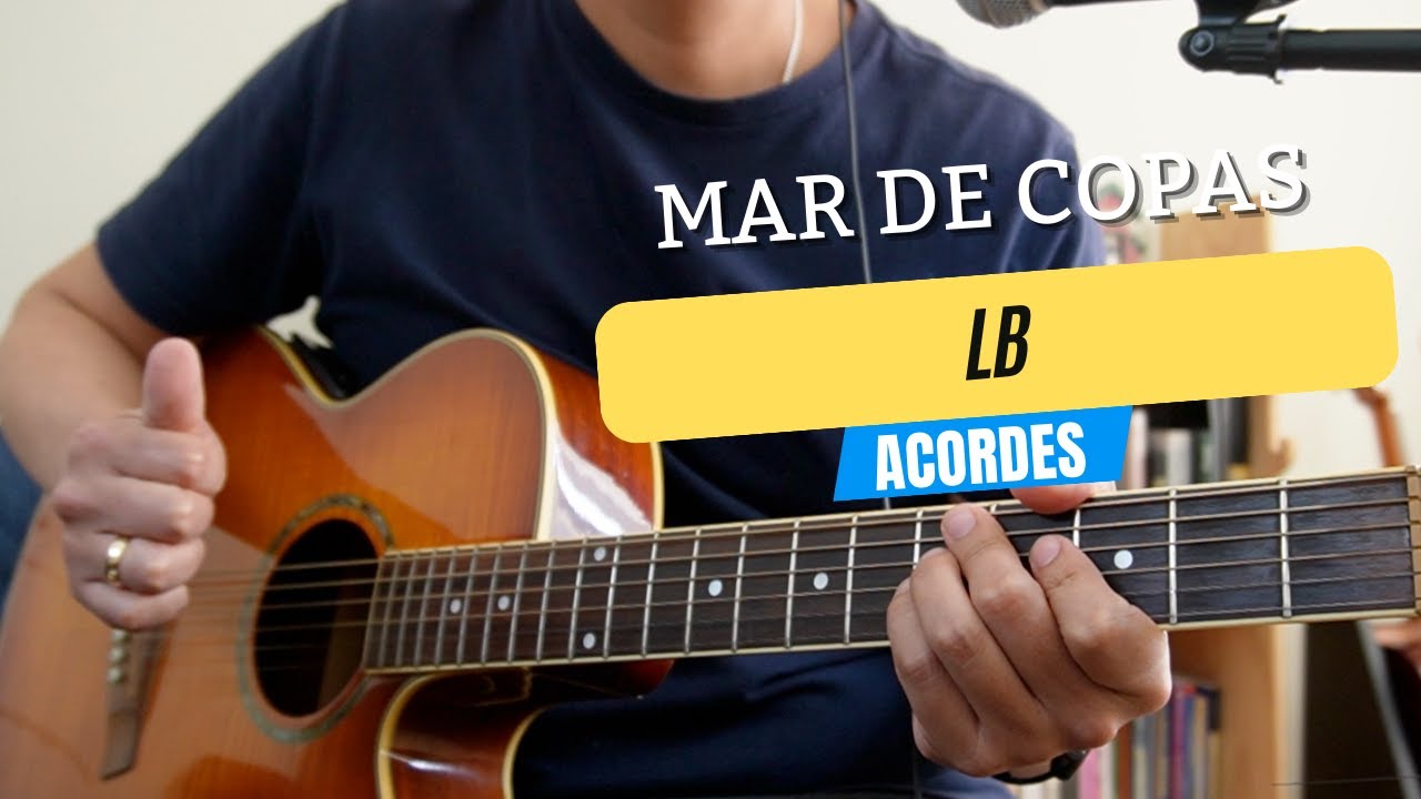LB - MAR DE COPAS (ACORDES)