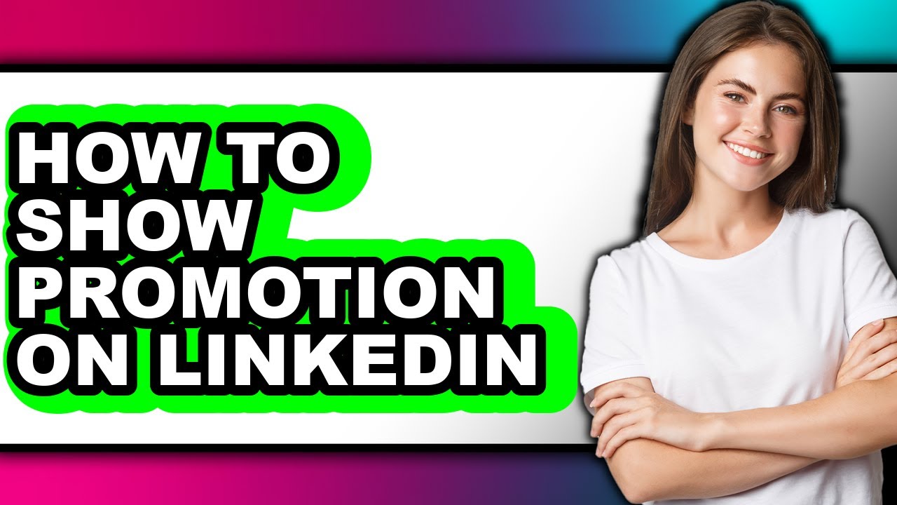 How to Show Promotion on Linkedin - Step by Step