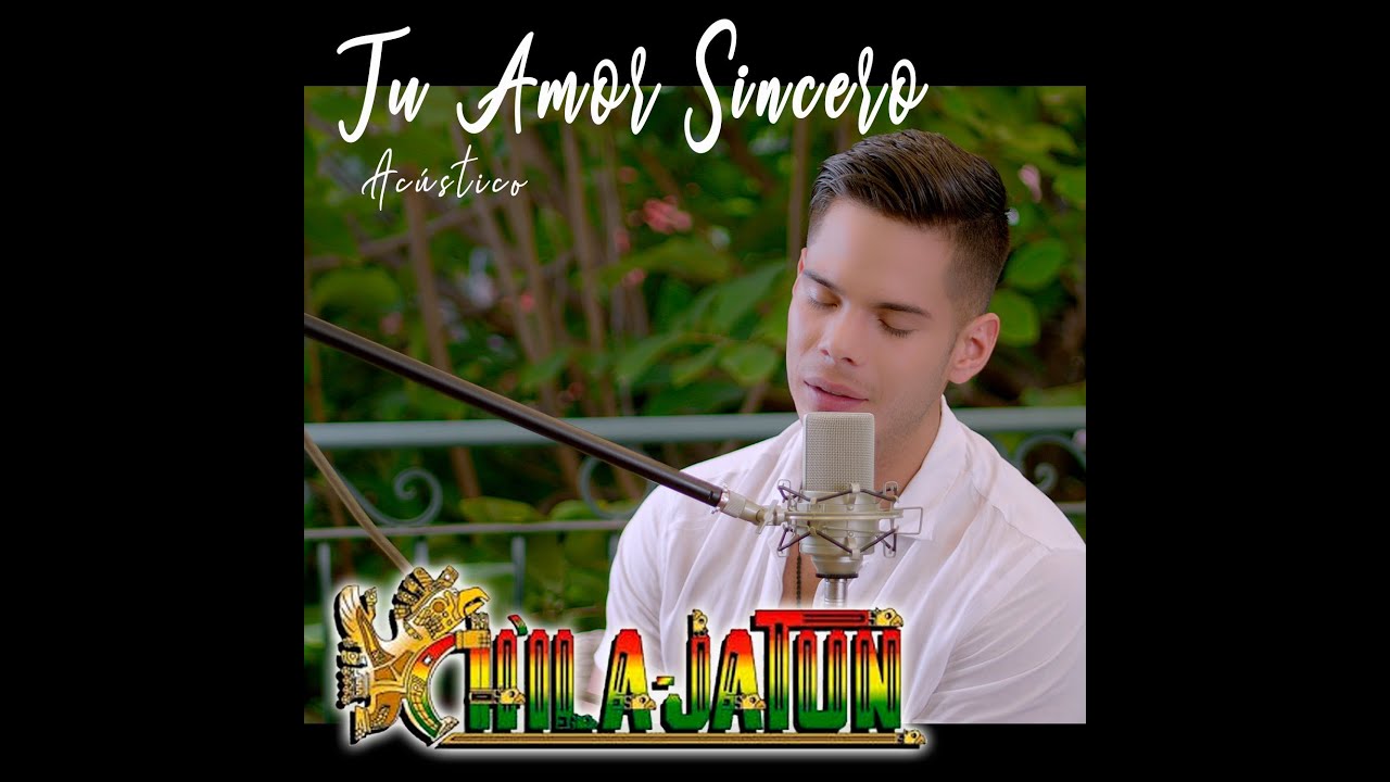 TU AMOR SINCERO (Acustico) - Chila Jatun