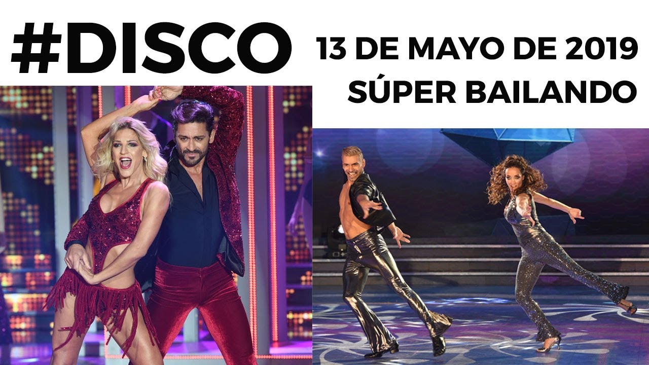 Showmatch #SúperBailando - Programa 13/05/19 - #Disco de Piquín y Godoy