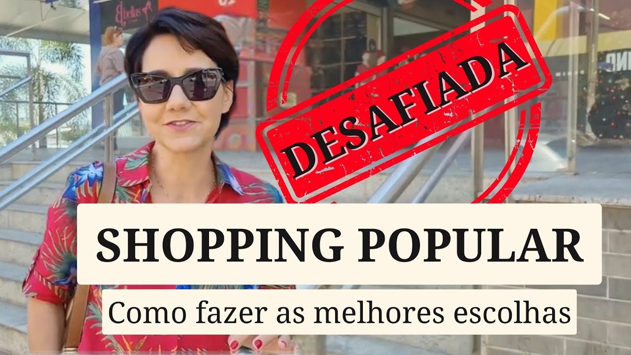 COMO FAZER AS MELHORES COMPRAS NO SHOPPING POPULAR.