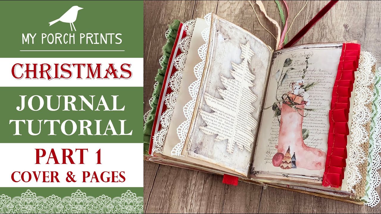 CHRISTMAS JUNK JOURNAL TUTORIAL | PART 1🤍 | COVER and PAGES | My Porch Prints Junk Journal Tutorials
