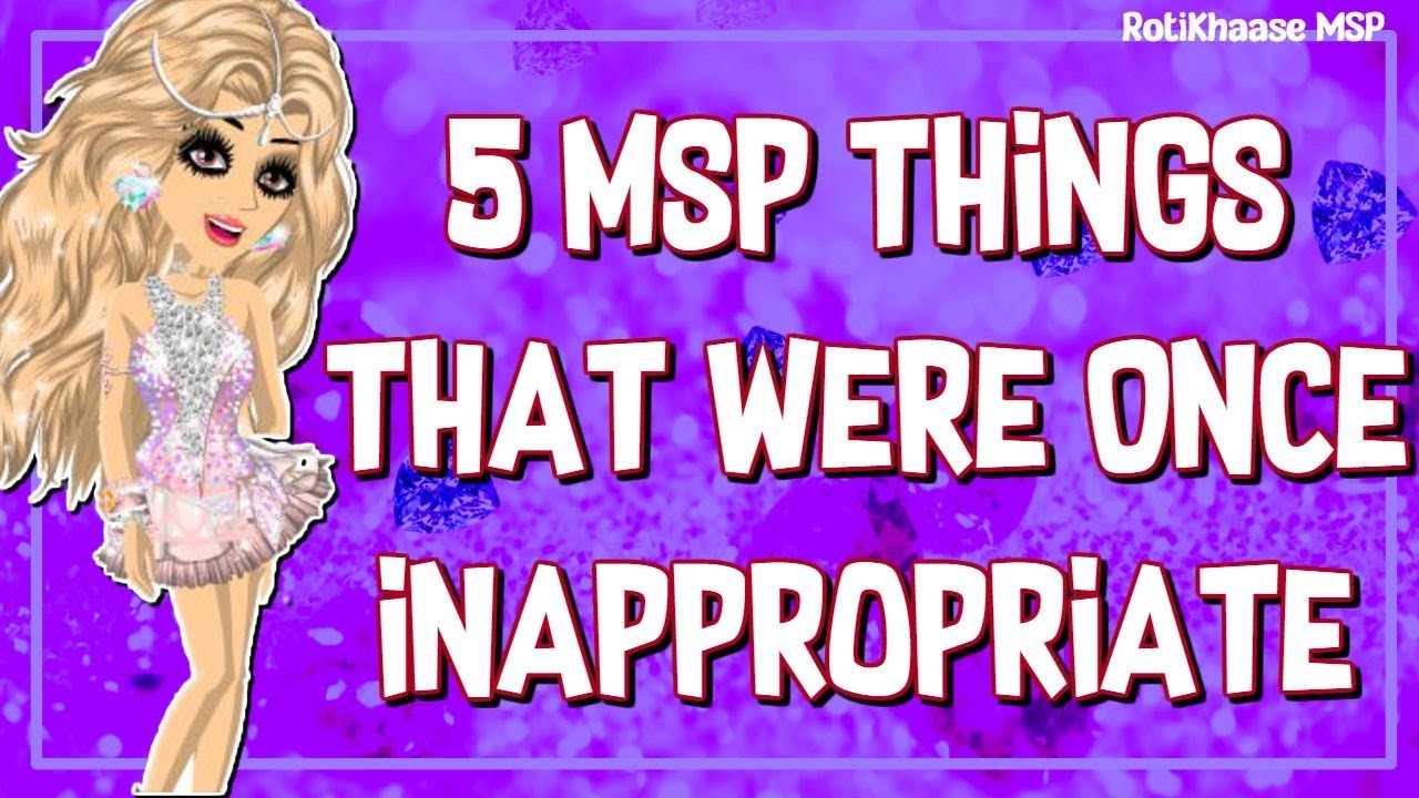 5 MSP Things You DIDN'T KNOW Were Inappropriate!