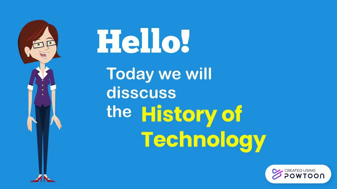 History of Technology | EDTTL_POWTOON_AWING K.