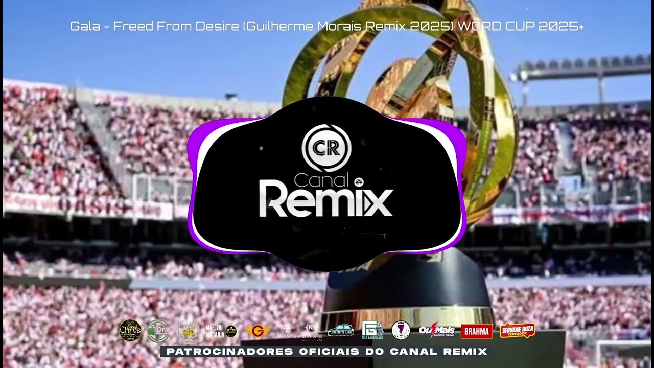 Gala - Freed From Desire (Guilherme Morais Remix 2025) WORD CUP 2025+ (Versão NoiaDance)