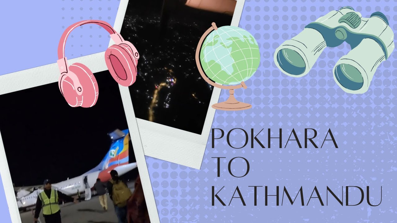 Pokhara to Kathmandu vlog