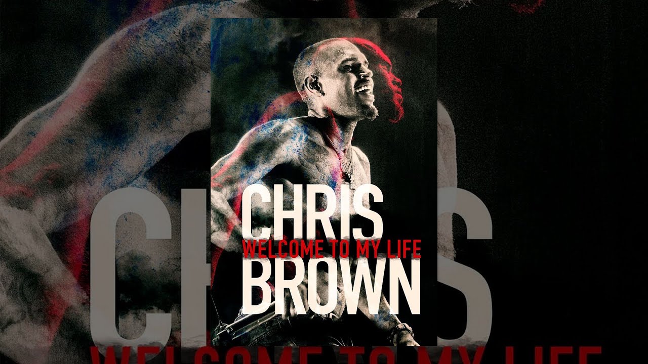 Chris Brown: Welcome to My Life