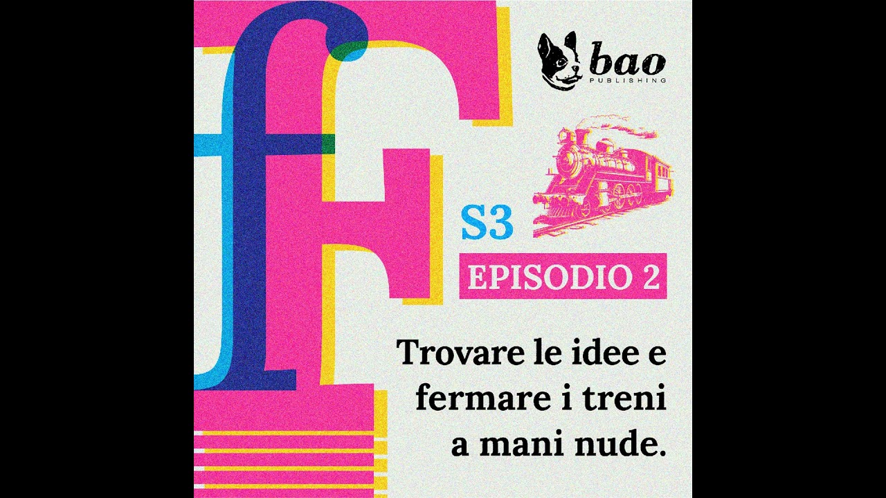 12 - Trovare le idee e fermare i treni a mani nude
