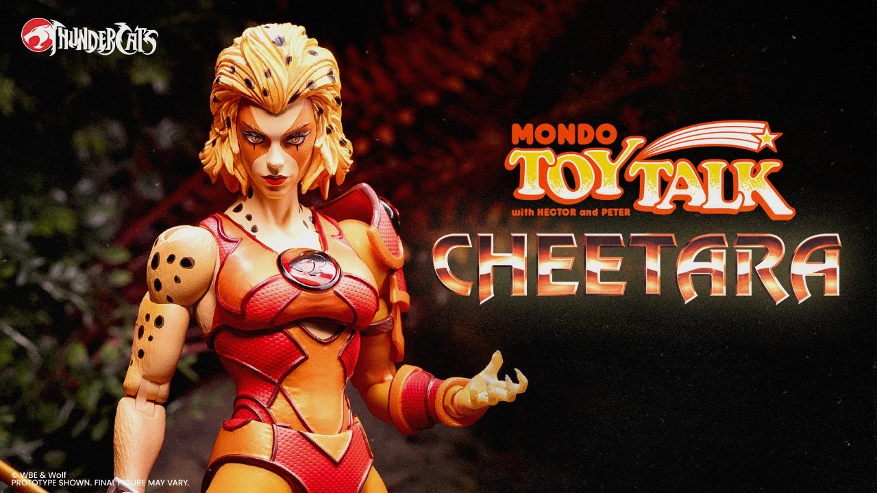 Mondo Toy Talk Ep 38 - CHEETARA!