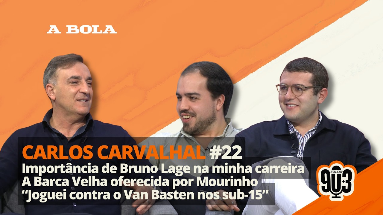 90+3 | T3 | EP 22 | Carlos Carvalhal | 