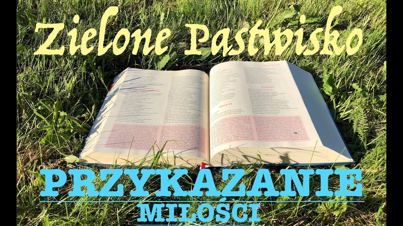 Zielone Pastwisko 13.03.2026 „PRZYKAZANIE MIŁOŚCI