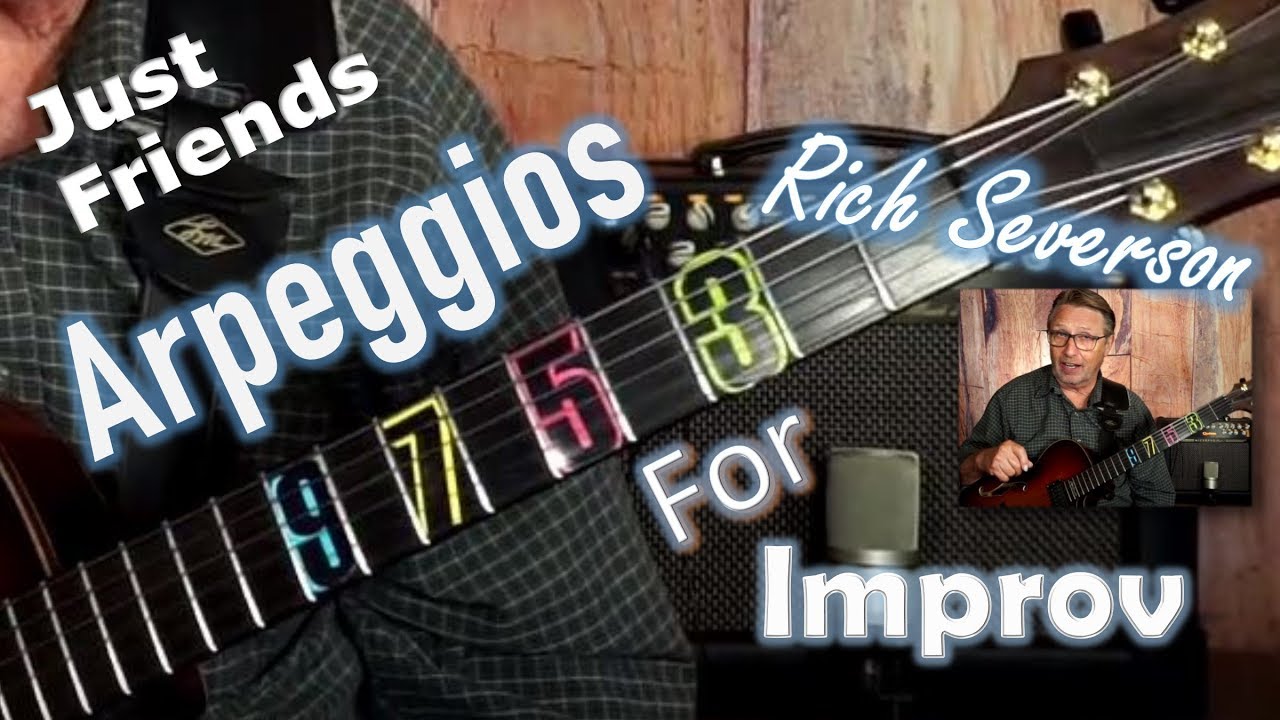 Just Friends Arpeggios  with the Dirty Dozen Arps for Improv w/ Rich Severson