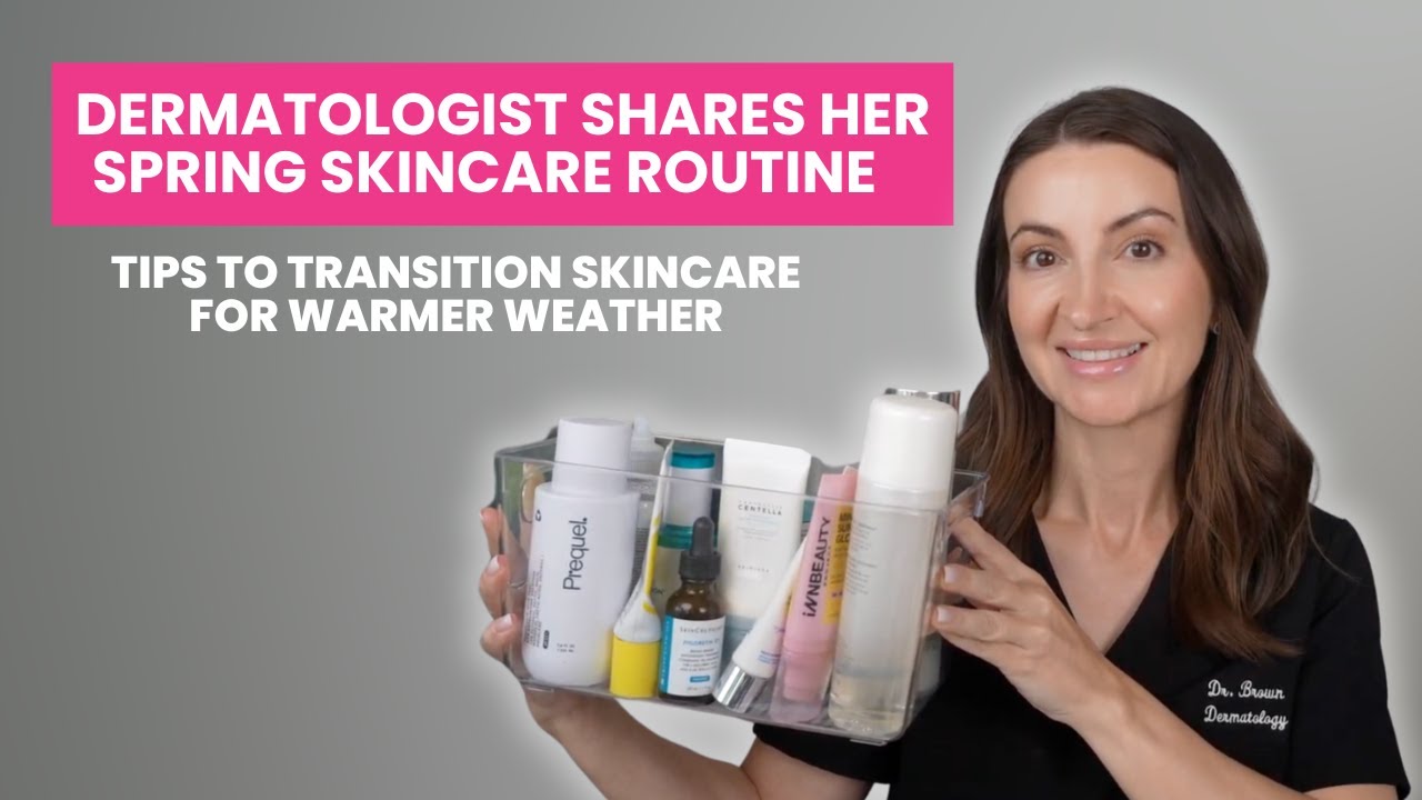 How a Dermatologist Transitions Her Skincare for Spring & Summer | Dr. Aleksandra Brown