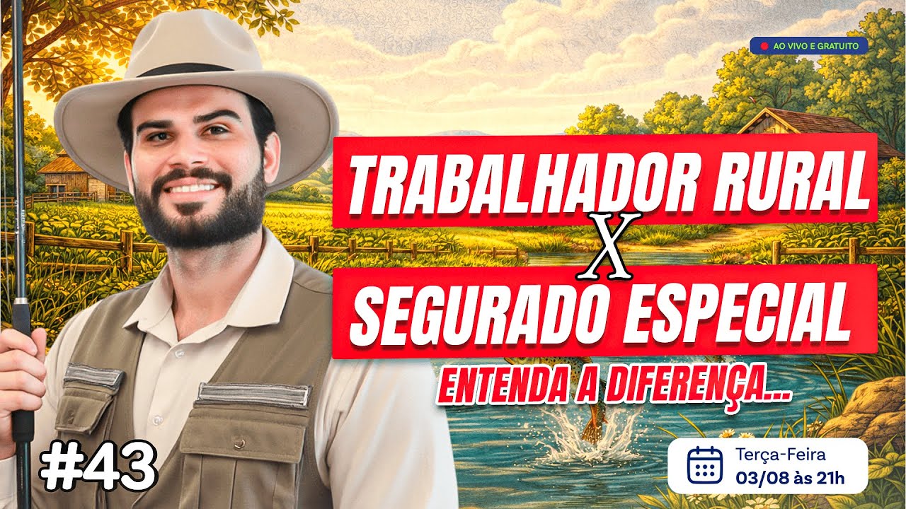 Trabalhador rural é segurado especial? | Live# 43