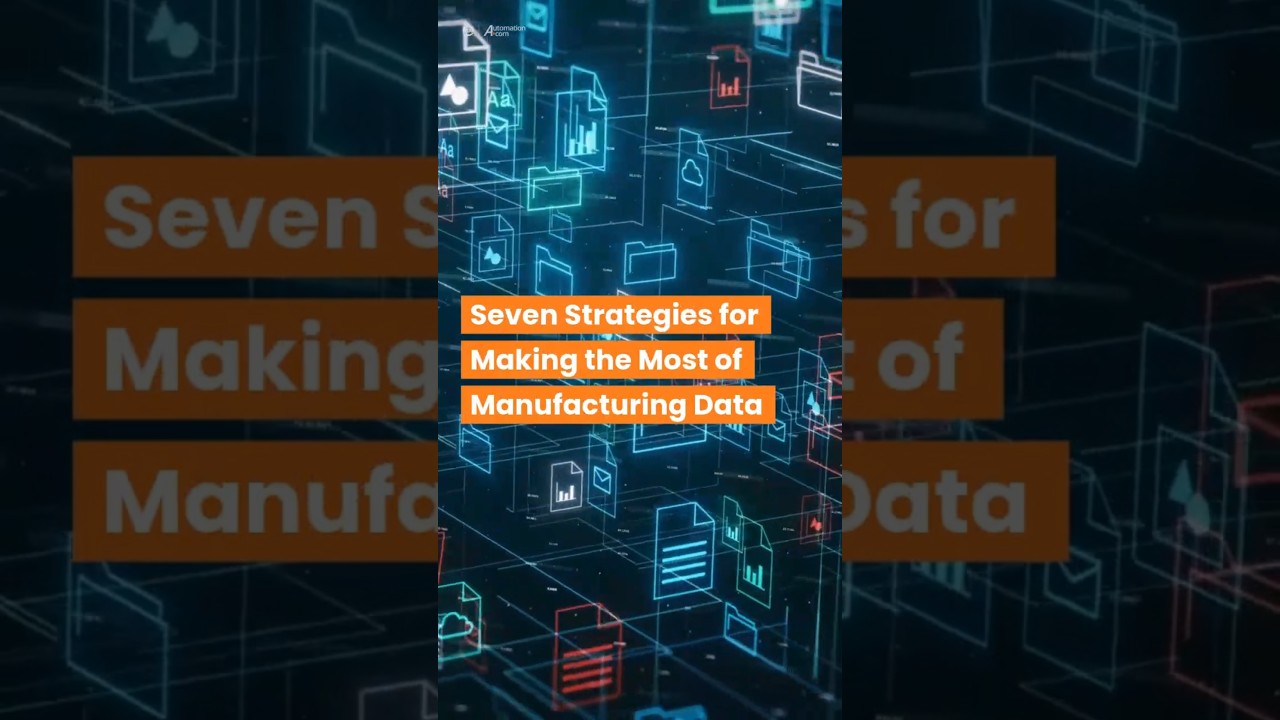 Seven Strategies for Making the Most of #Manufacturing #Data  #smartmanufacturing