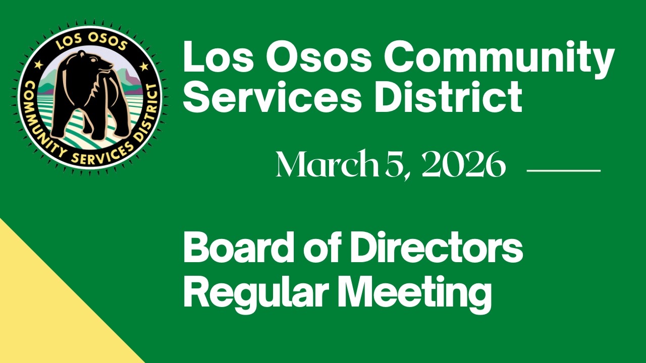 03/05/2026 Los Osos Community Services District Board of Directors Regular Meeting