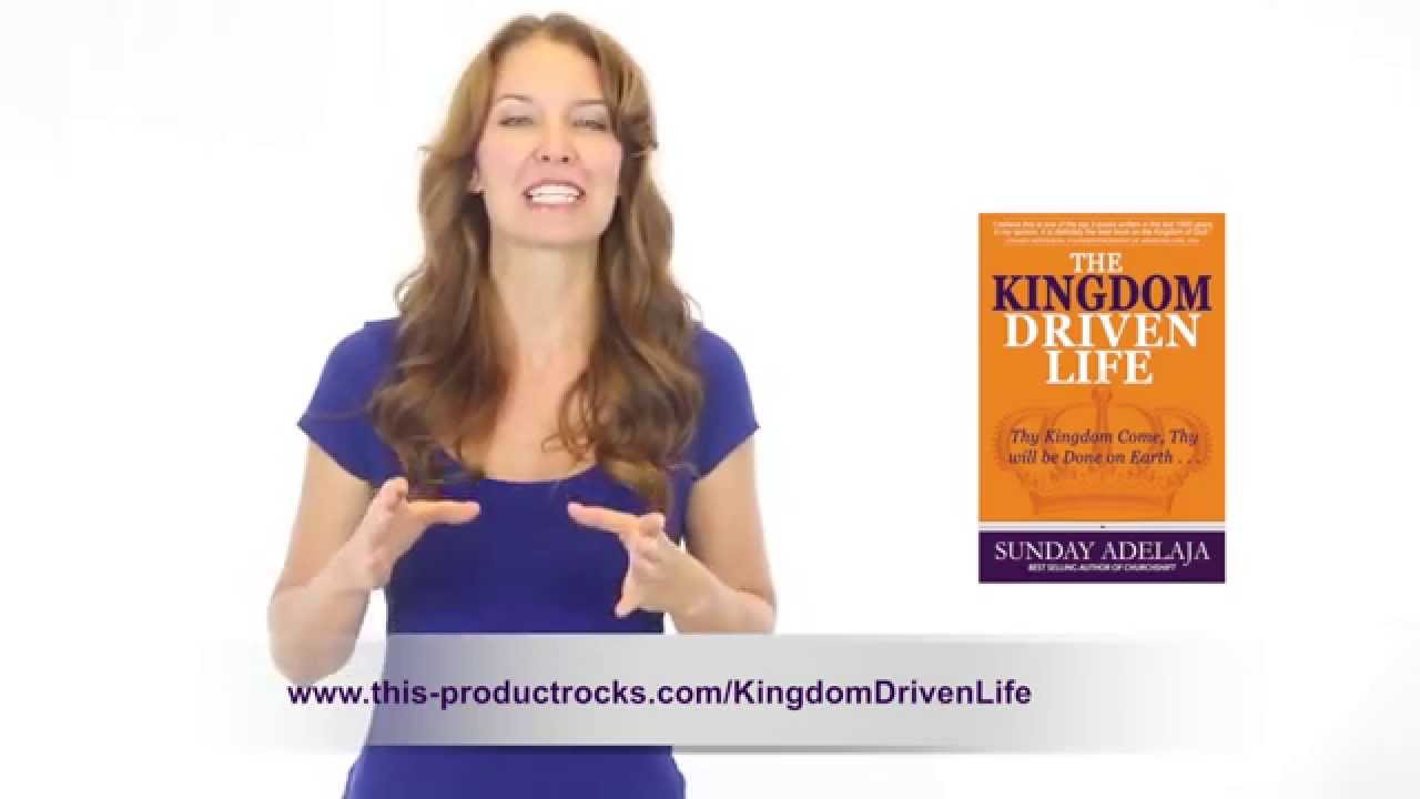 Kingdom Driven Life - How to Live a Purpose Driven Life According to Design