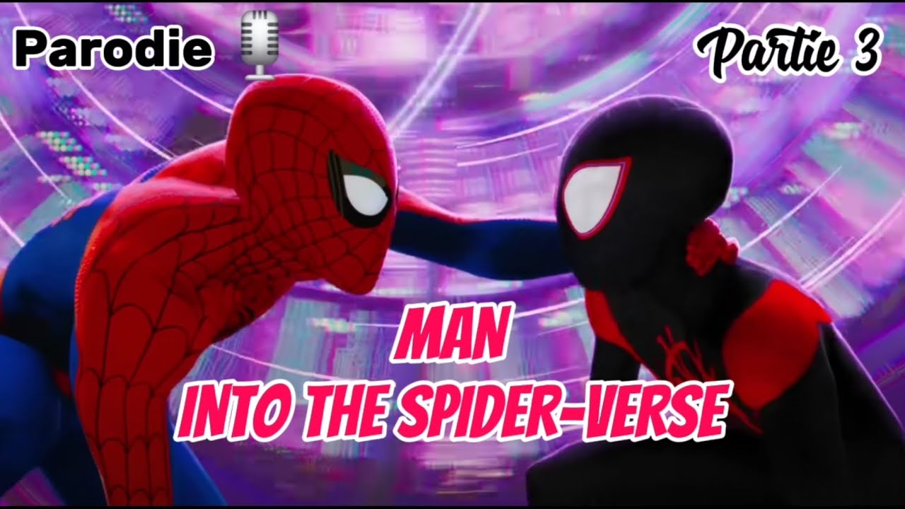 Man Into The Spider-Verse. PARODIE DOUBLAGE 🎙 (Partie 3)