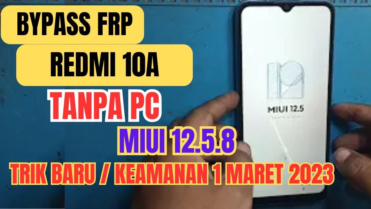 Bypass FRP Akun Google Redmi 10A Tanpa PC MIUI 12.5.8 Terbaru 2025