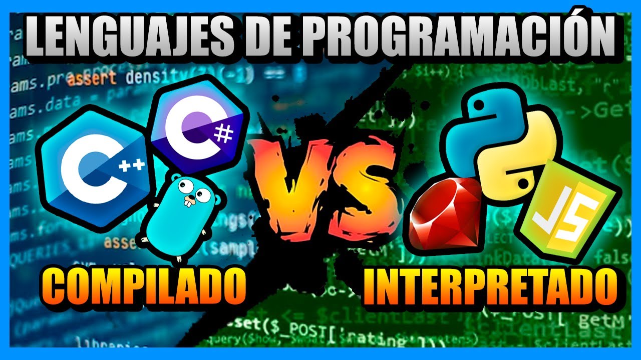 💻 Lenguajes COMPILADOS vs INTERPRETADOS 💻 | diferencia entre lenguajes Compilados e Interpretados