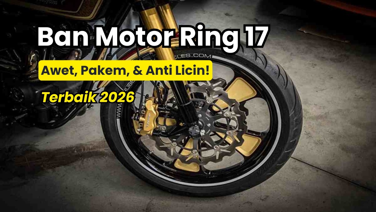 5 Ban Motor Ring 17 Terbaik 2026 Awet, Pakem, & Anti Licin!