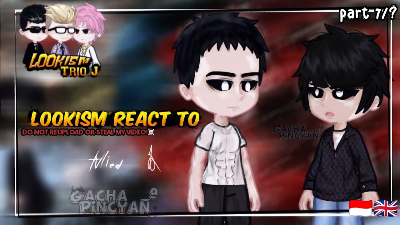 ◜⊹ฺ Lookism React to..?? Alied and... ╏Part 7/? 🇬🇧🇮🇩╏⊹ฺ✧⁠◝