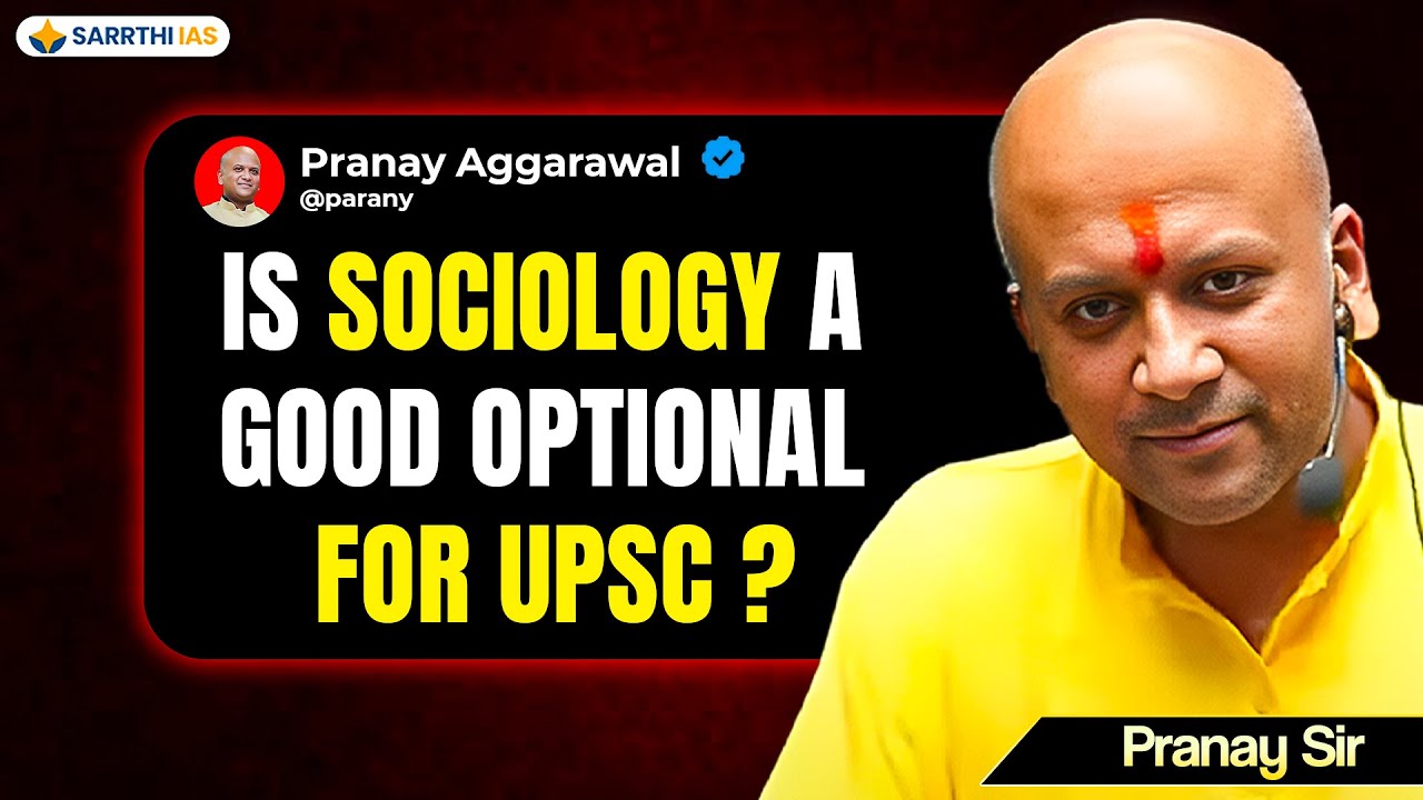 Should you choose Sociology as an Optional in UPSC? Pranay Aggarwal Sir | Sarrthi IAS