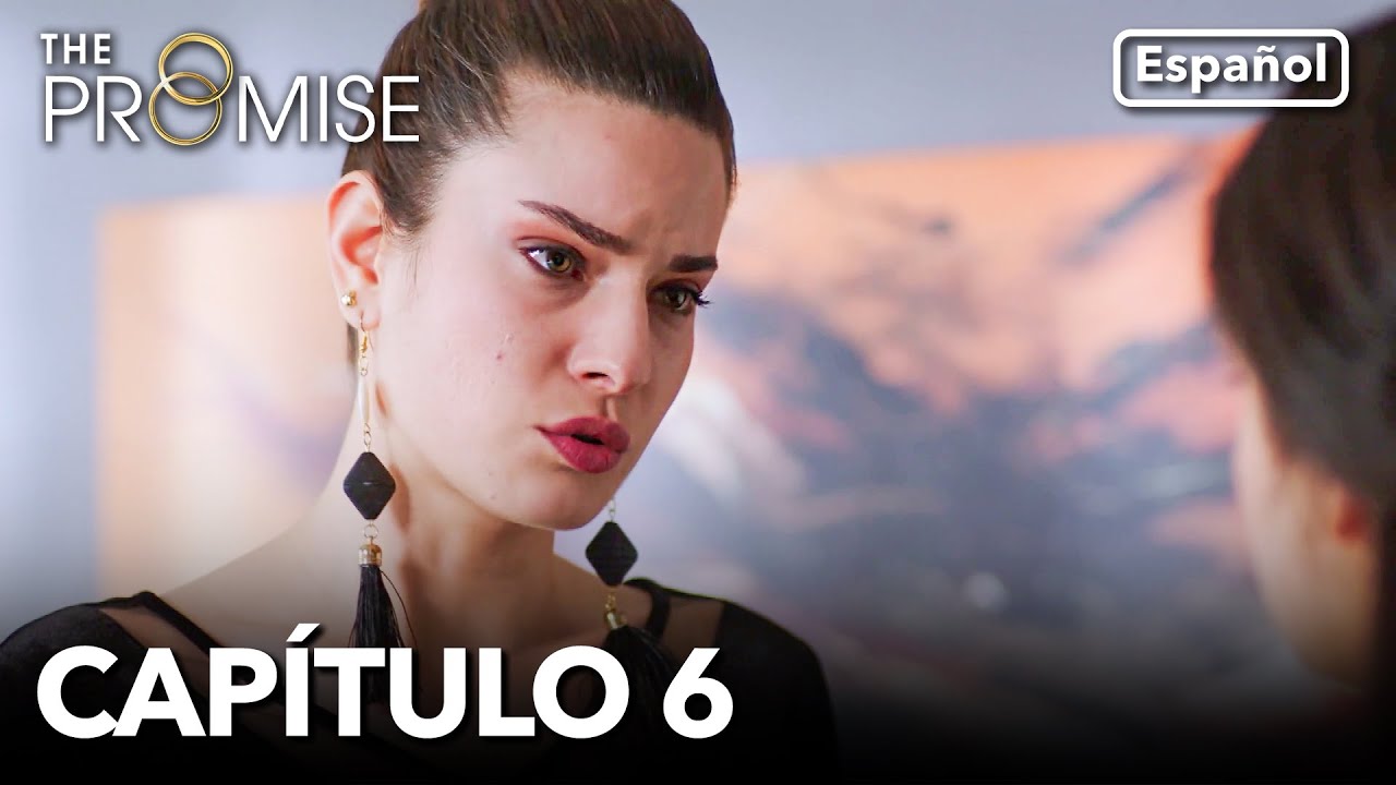 La Promesa Capítulo 6 (en Español)