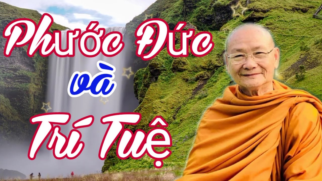 Phước Đức và Trí Tuệ | Thầy Viên Minh giảng | Phật Học Căn Bản