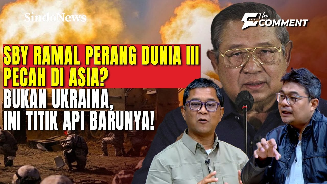 SBY Ramal Perang Dunia III Pecah di Asia? Bukan Ukraina, Ini Titik Api Barunya! | The Comment |21/01