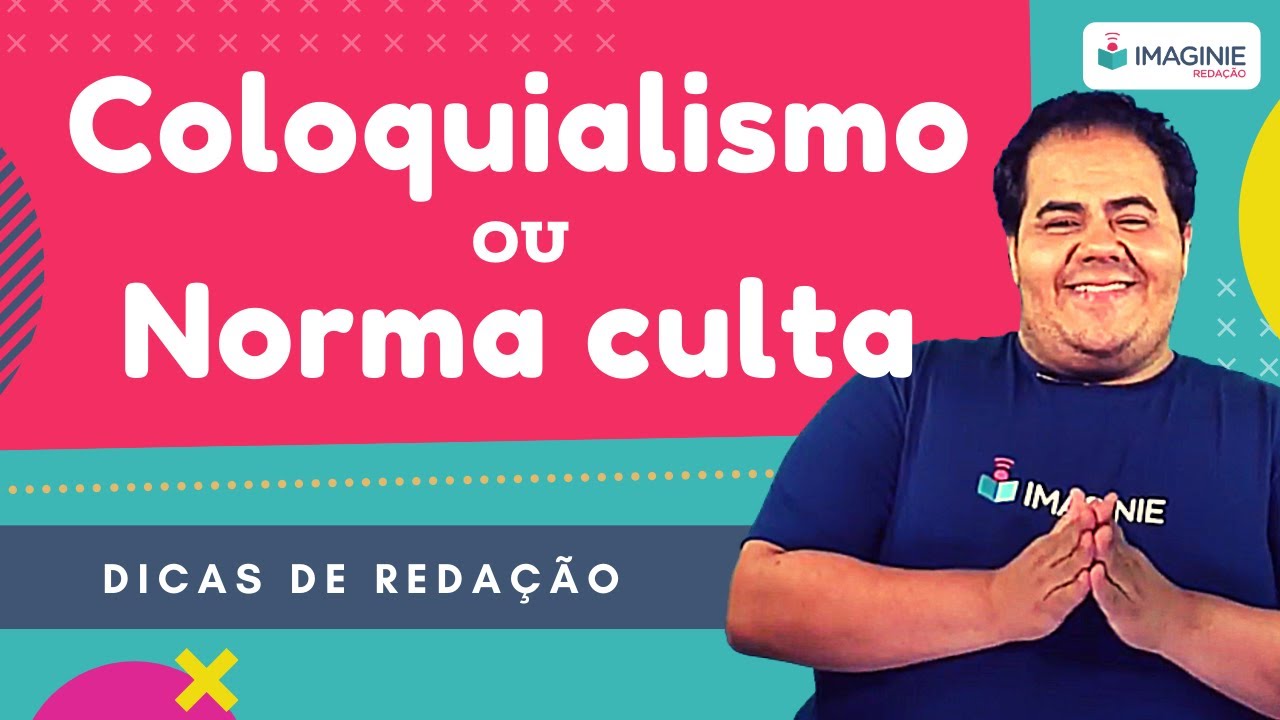 Qual a diferença entre NORMA CULTA e LINGUAGEM COLOQUIAL? - Imaginie