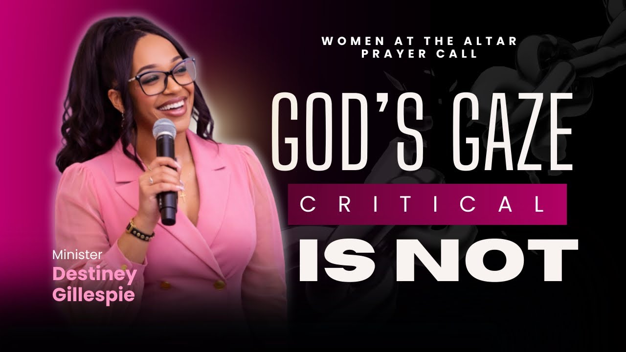 Godly Girl Prayer Call//Gods Gaze Is Not Critical//February 4, 2026