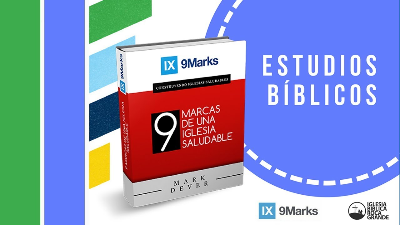 Introducción | 9 Marcas de una Iglesia Saludable